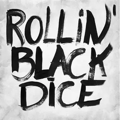 Rollin' Black Dice