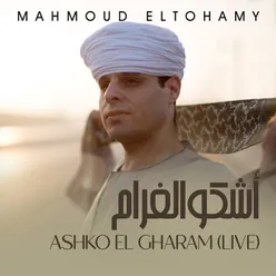 Ashko El Gharam Live