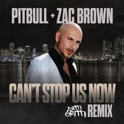Can't Stop Us Now Nitti Gritti Remix