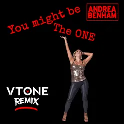 You Might Be the One Vtone Remix