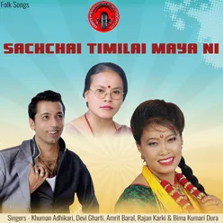 Sachhai Timilai Maya