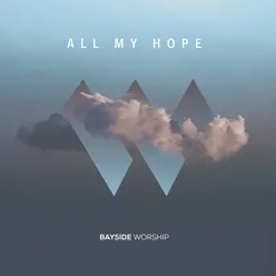 All My Hope Live