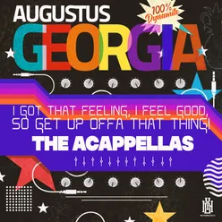 I Got That Feeling, I Feel Good, So Get up Offa That Thing! - the Acappellas