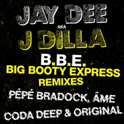 B.B.E. - Big Booty Express Coda Deep's Enchanted Remix