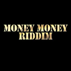 Money Money Riddim