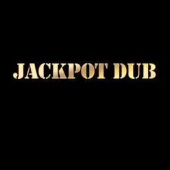 Jackpot Dub