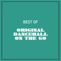 Best of Original Dancehall on the Go