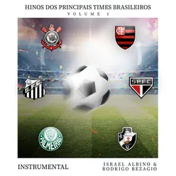 Hinos Dos Principais Times Brasileiros Volume 1