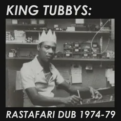 King Tubbys: Rastafari Dub 1974 - 79