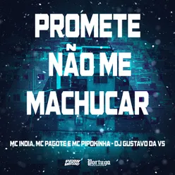 Promete Não Me Machucar