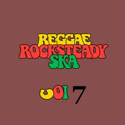 Reggae Rocksteady Ska Vol. 7