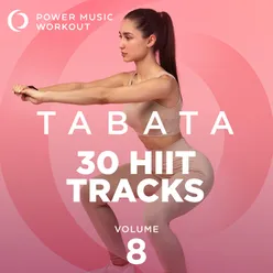 Tabata - 30 Hiit Tracks Vol. 8 Tabata Music 20 Sec Work and 10 Sec Rest Cycles with Vocal Cues