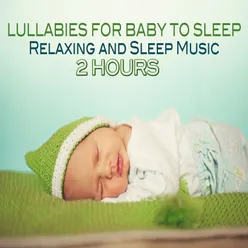 Lullabies for Baby to Sleep (2 Hours Relaxing and Sleeping Music)