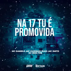 Na 17 Tú É Promovida