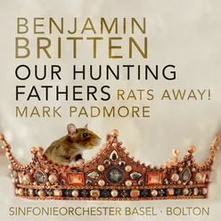 Britten: Our Hunting Fathers, Op. 8: II. Rats away!