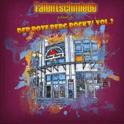 Talentschmiede - Der Rote Berg Rockt! Vol. 2