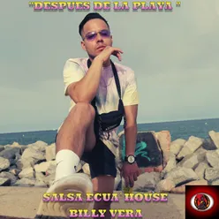 Después de la Playa (Salsa Ecua' House)