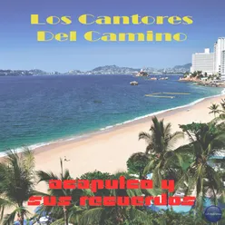 Acapulco y Sus Recuerdos