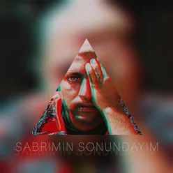 Sabrımın Sonundayım