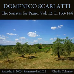 Domenico Scarlatti: The Sonatas for Piano, Vol. 12: L. 133-144 (Remastered in 2022)