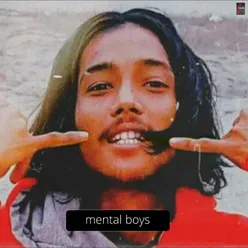 Mental Boys