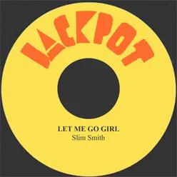 Let Me Go Girl