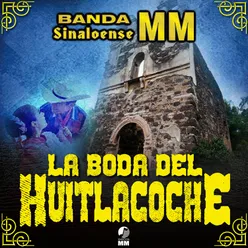 La Boda del Huitlacoche