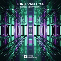 Kính Vạn Hoa (Dustee & Monotape Remix)