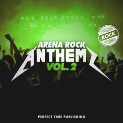 Arena Rock Anthems Vol. 2