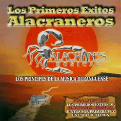 Los Primeros Exitos Alacraneros