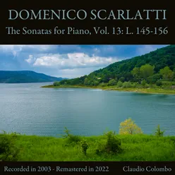 Domenico Scarlatti: The Sonatas for Piano, Vol. 13: L. 145-156 (Remastered in 2022)
