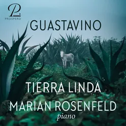 Carlos Guastavino: Tierra Linda