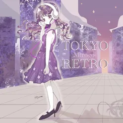 Tokyo Retro~homage