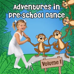 Adventures in Pre-School Dance, Vol. 1