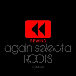 Rewind Again Selecta Roots, Vol. 1