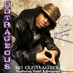 So Outrageous (feat. Violet & Unsigned)