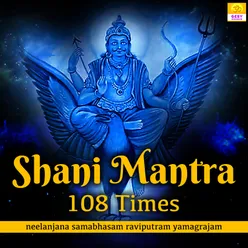Shani Mantra 108 Times Neelanjana Samabhasam
