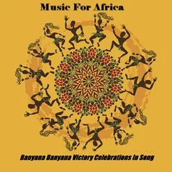 Music for Africa - Banyana Banyana Victory Celebrations in Song