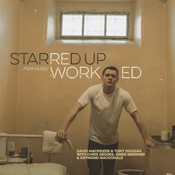 Starred Up Film Music Reworked