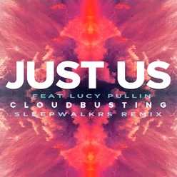 Just Us 'Cloudbusting' (Sleepwalkrs Remix)