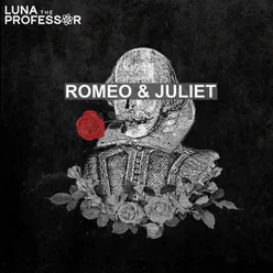 Romeo & Juliet