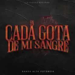 En Cada Gota de Mi Sangre