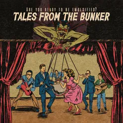 Tales from the Bunker