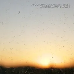 Apocalyptic Lockdown Blues