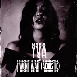 I Won't Wait (Acoustic)