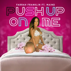 Push Up On Me