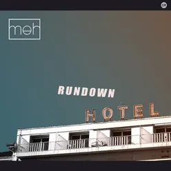 Rundown Hotel
