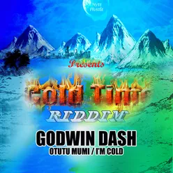 Otutu Mumi / I'm Cold (Cold Time Riddim)