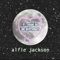 If I Could Be an Astronaut