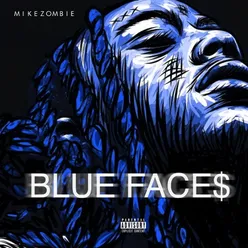 Blue Face$